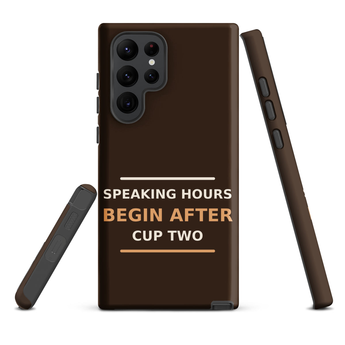 Speaking Hours Begin After Cup Two coffee lover Samsung case in Espresso, front view