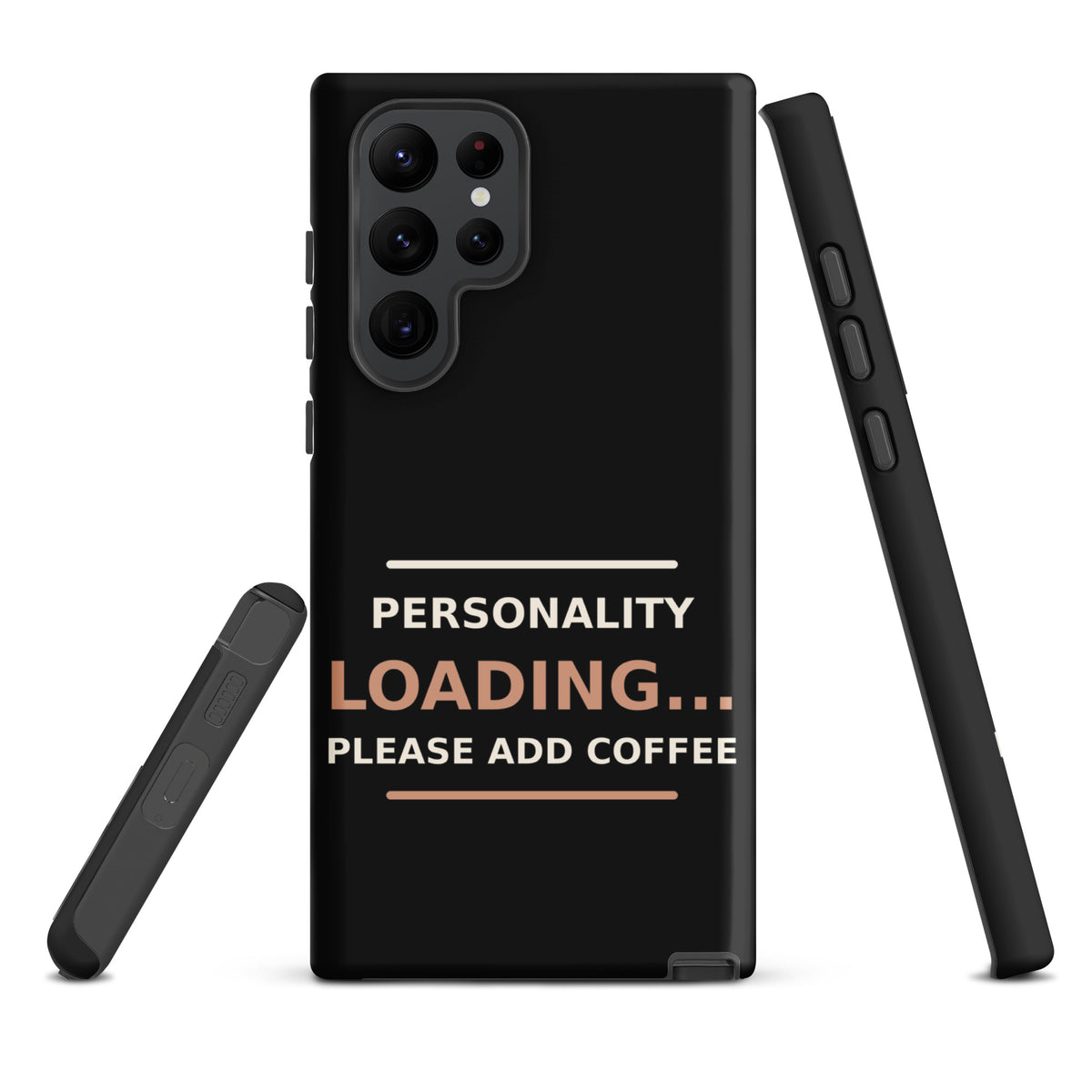 Personality Loading... Please Add Coffee coffee lover Samsung case in Black, front view