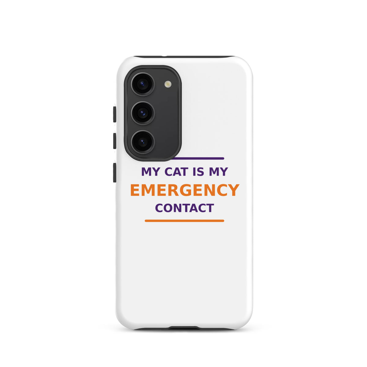 My Cat Is My Emergency Contact cat lover Samsung case, front view