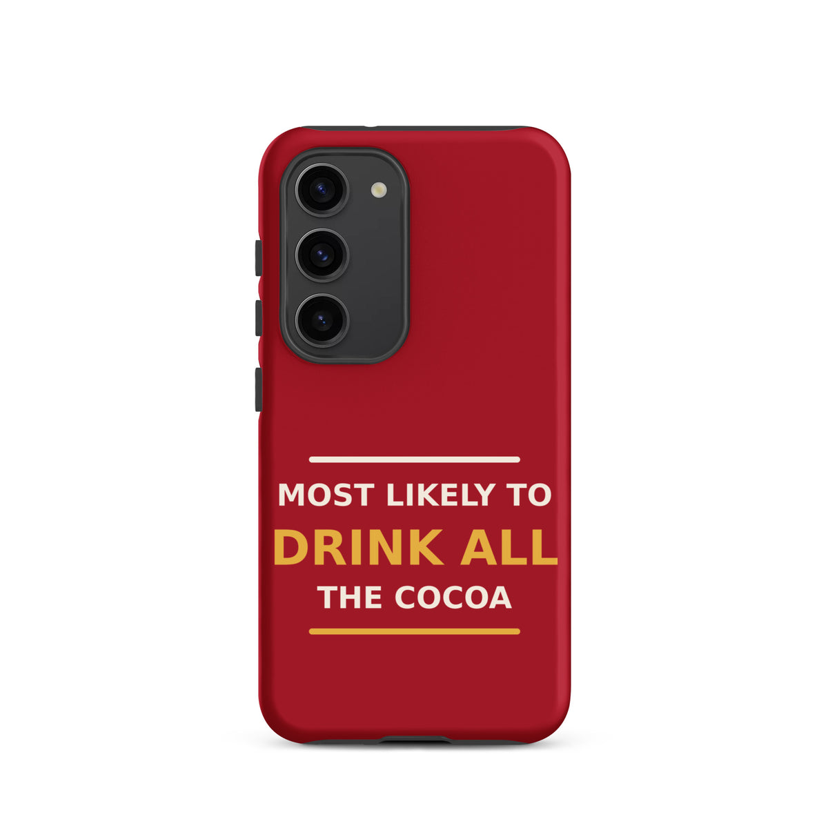 Most Likely To Drink All The Cocoa funny Christmas Samsung case in Holly Red, front view