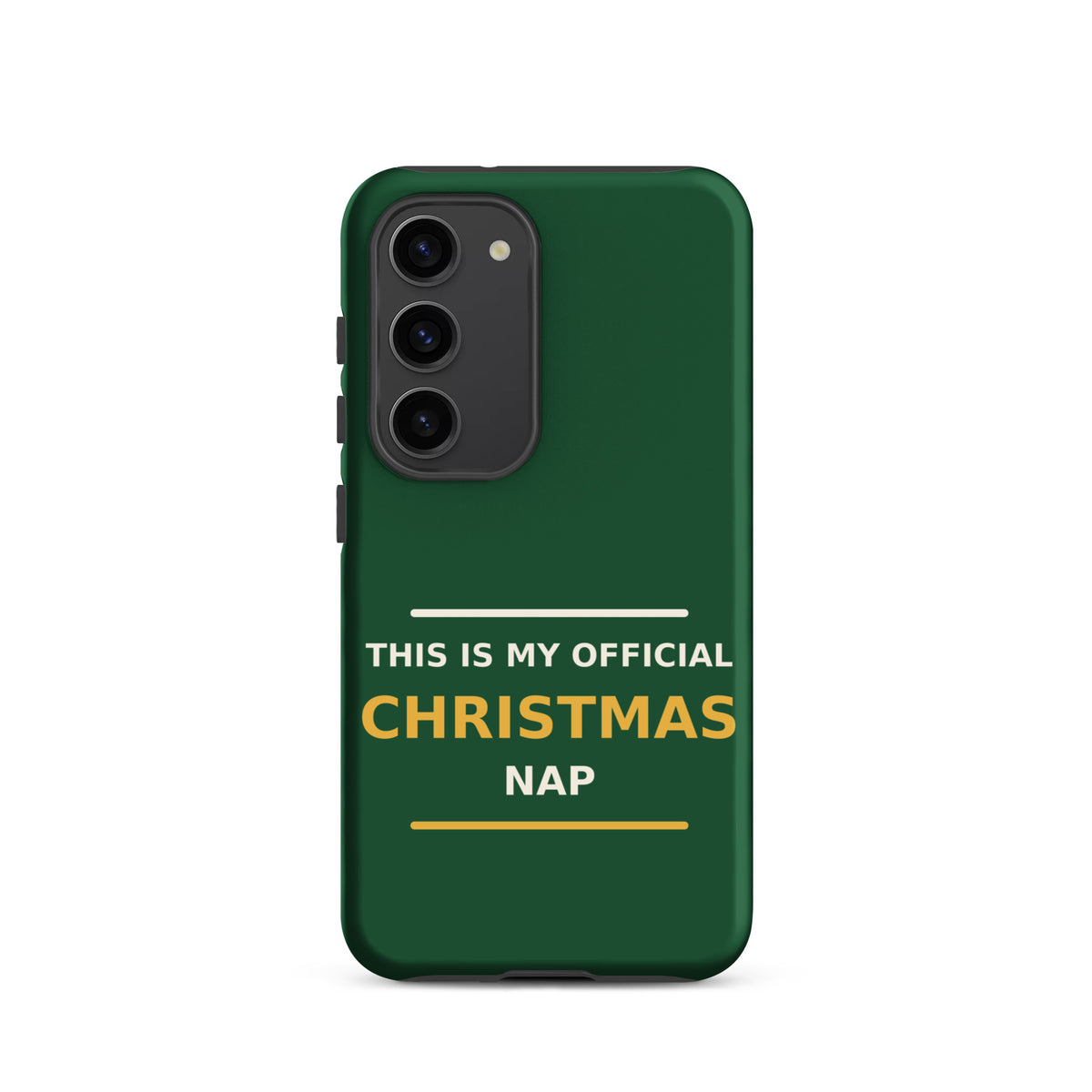 This Is My Official Christmas Nap funny Christmas Samsung case in Pine Green, front view