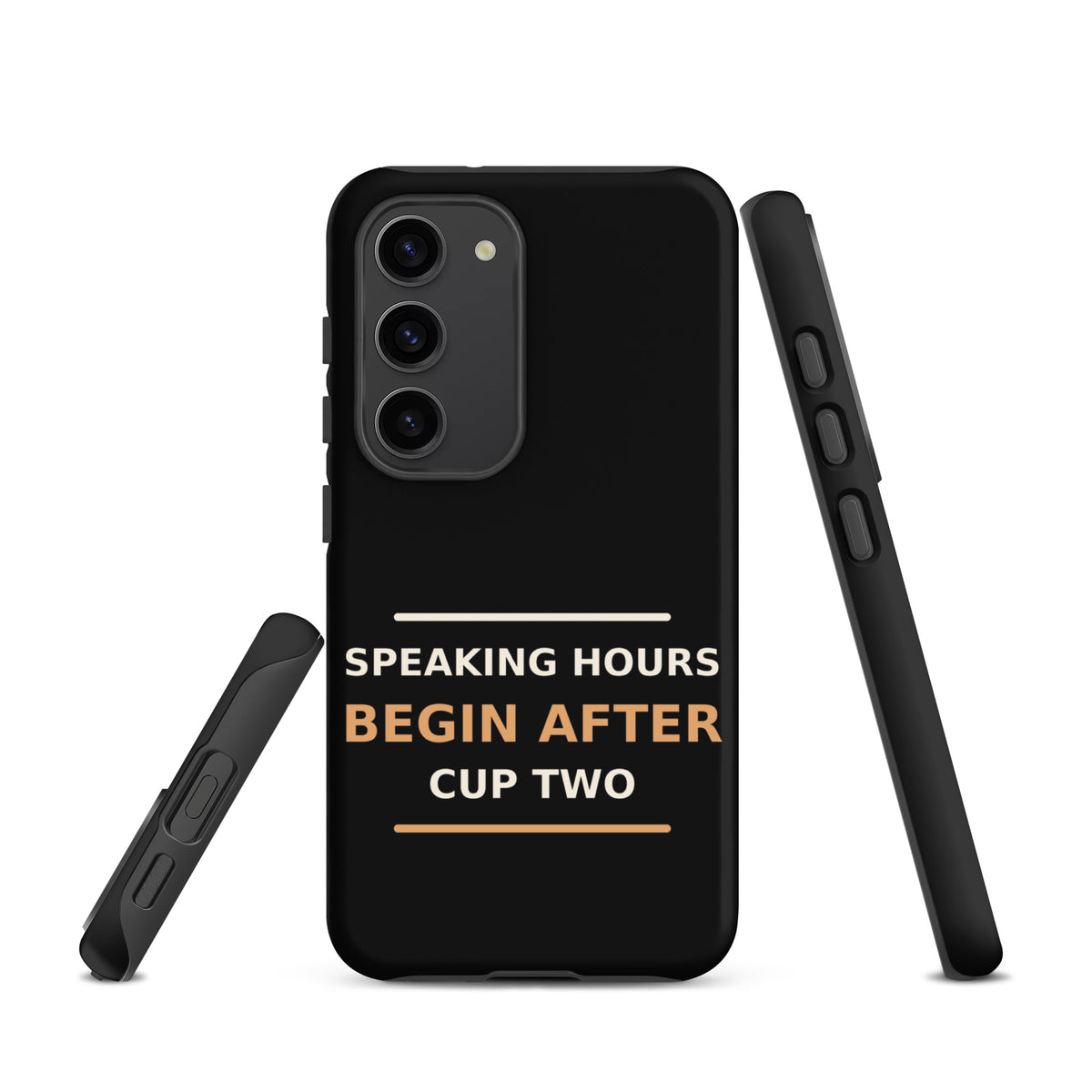 Speaking Hours Begin After Cup Two coffee lover Samsung case in Black, front view
