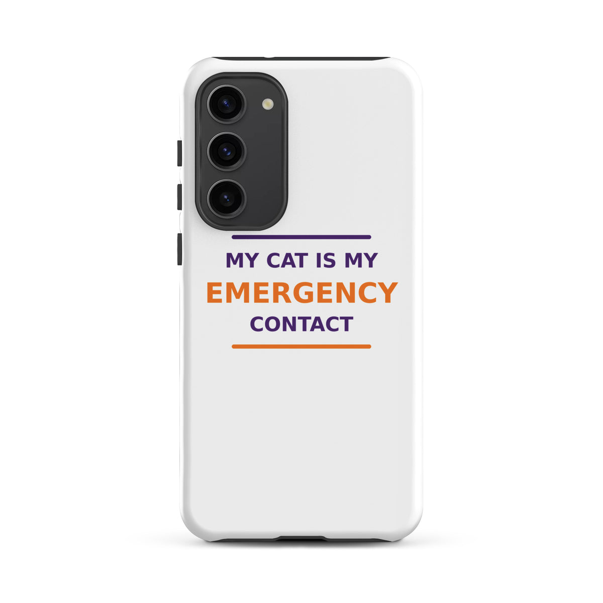 My Cat Is My Emergency Contact cat lover Samsung case, front view