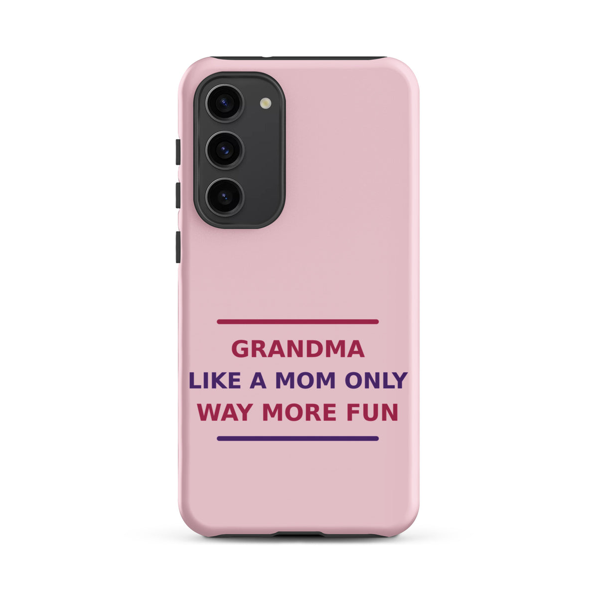 Grandma: Like A Mom, Only Way More Fun funny grandma Samsung case in Blush, front view