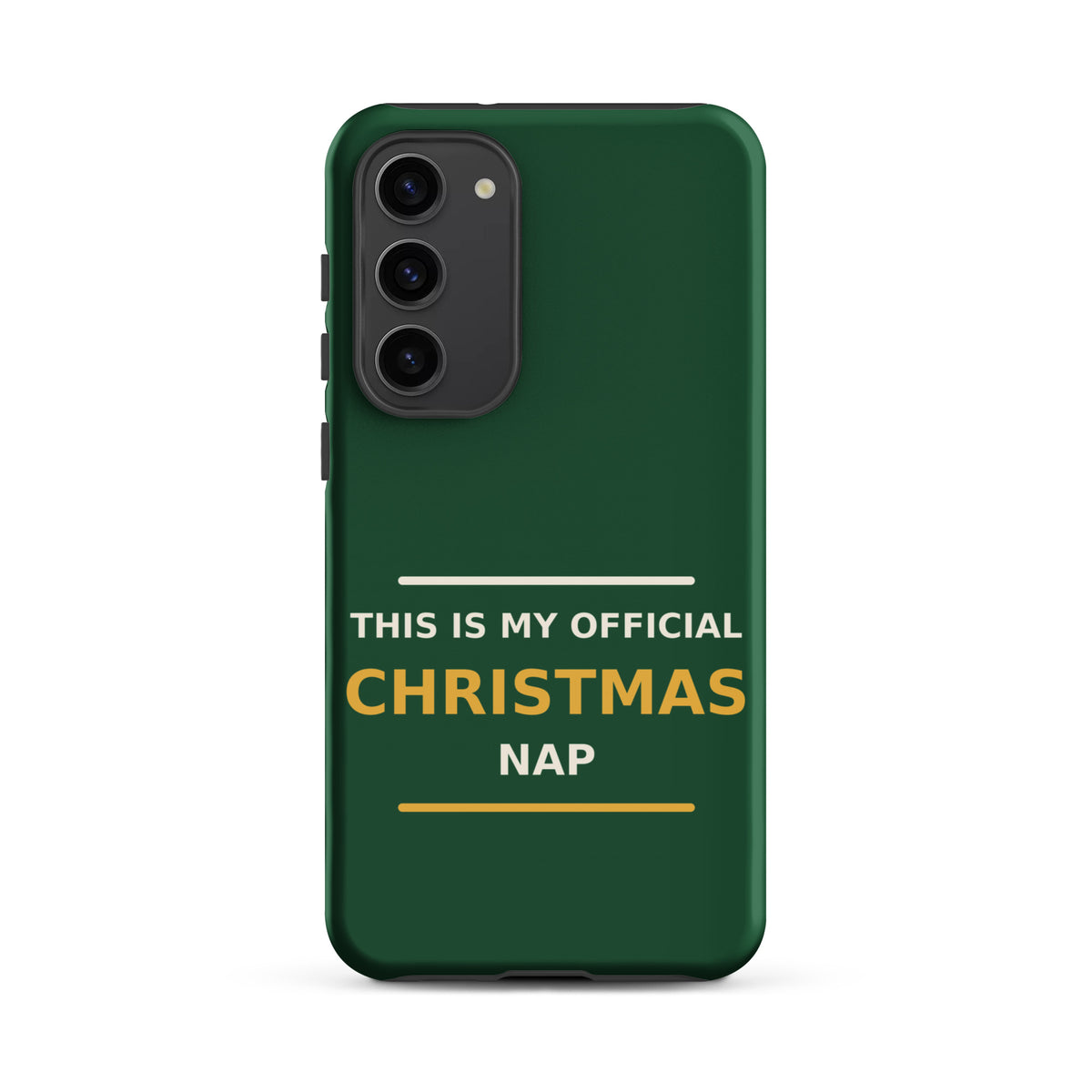 This Is My Official Christmas Nap funny Christmas Samsung case in Pine Green, front view