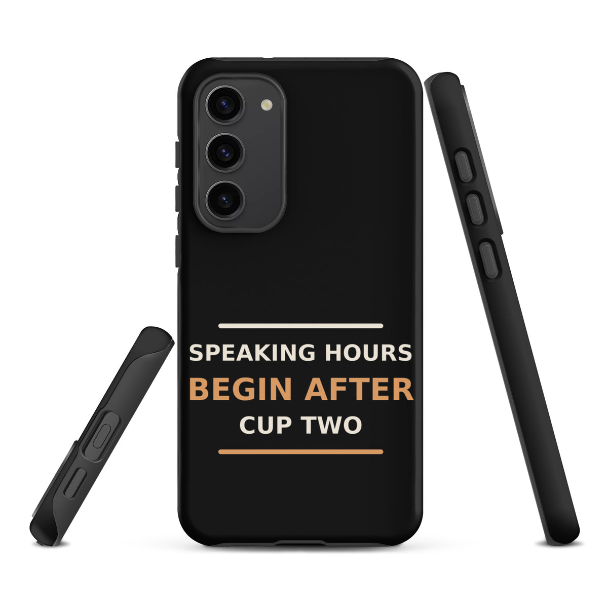 Speaking Hours Begin After Cup Two coffee lover Samsung case in Black, front view