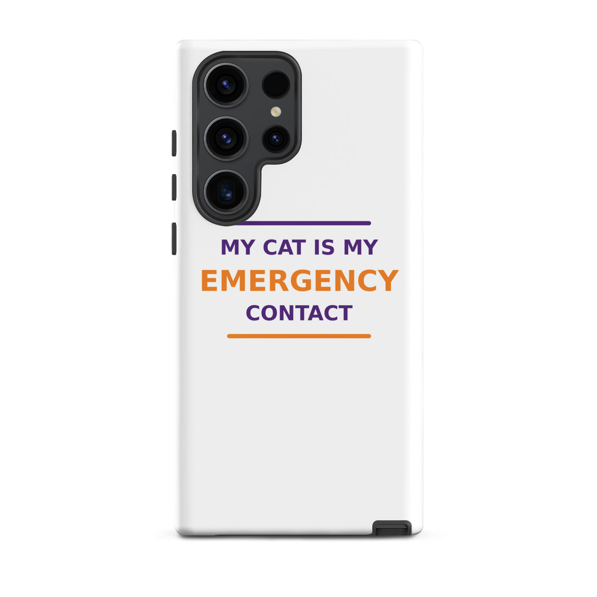 My Cat Is My Emergency Contact cat lover Samsung case, front view