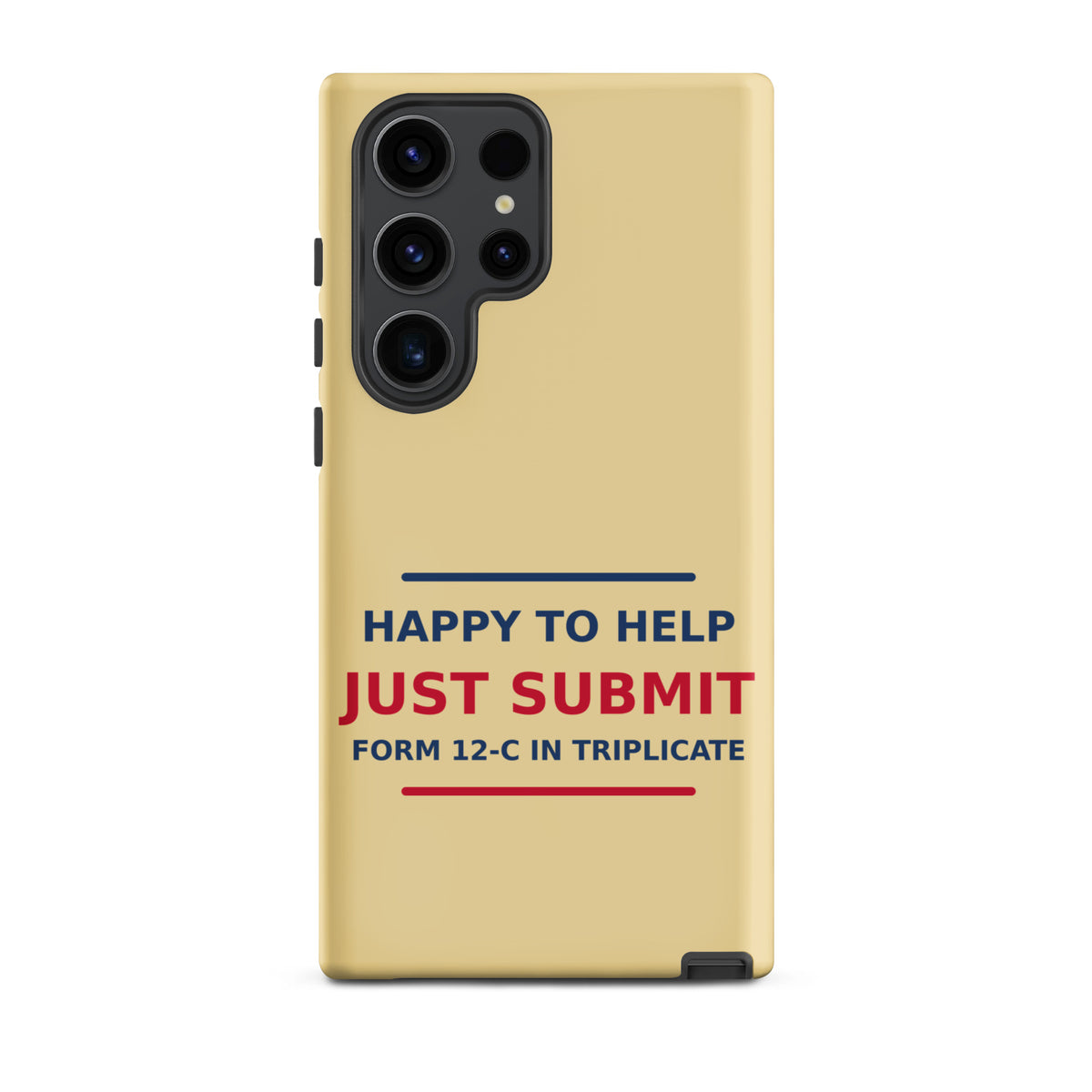 Just Submit Form 12-C In Triplicate funny coworker Samsung case in Manila, front view
