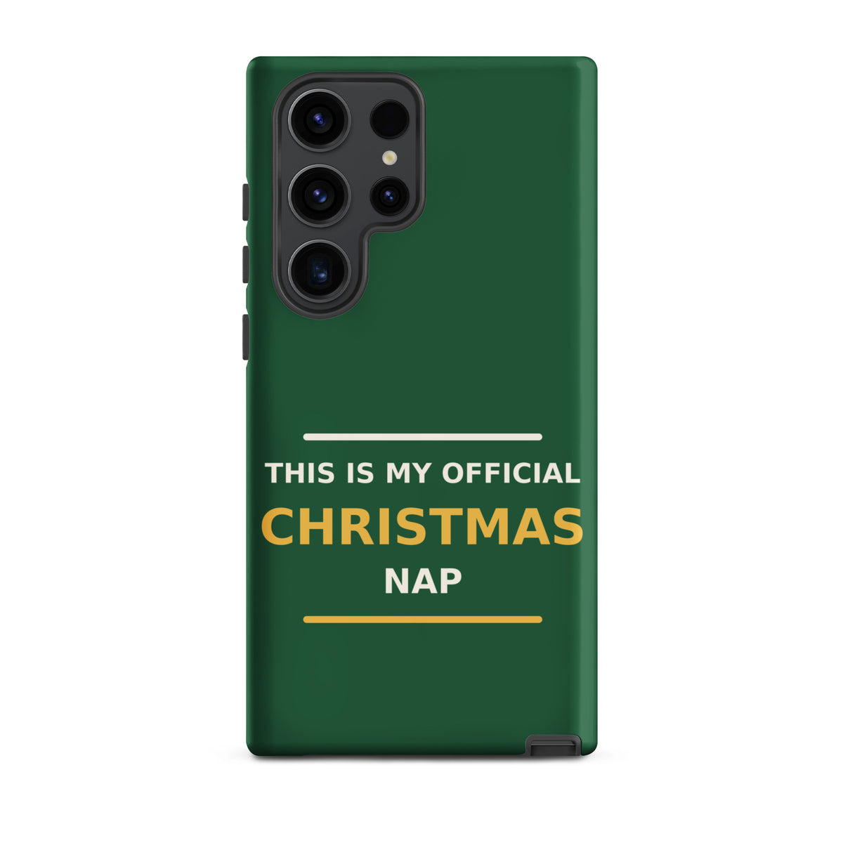 This Is My Official Christmas Nap funny Christmas Samsung case in Pine Green, front view