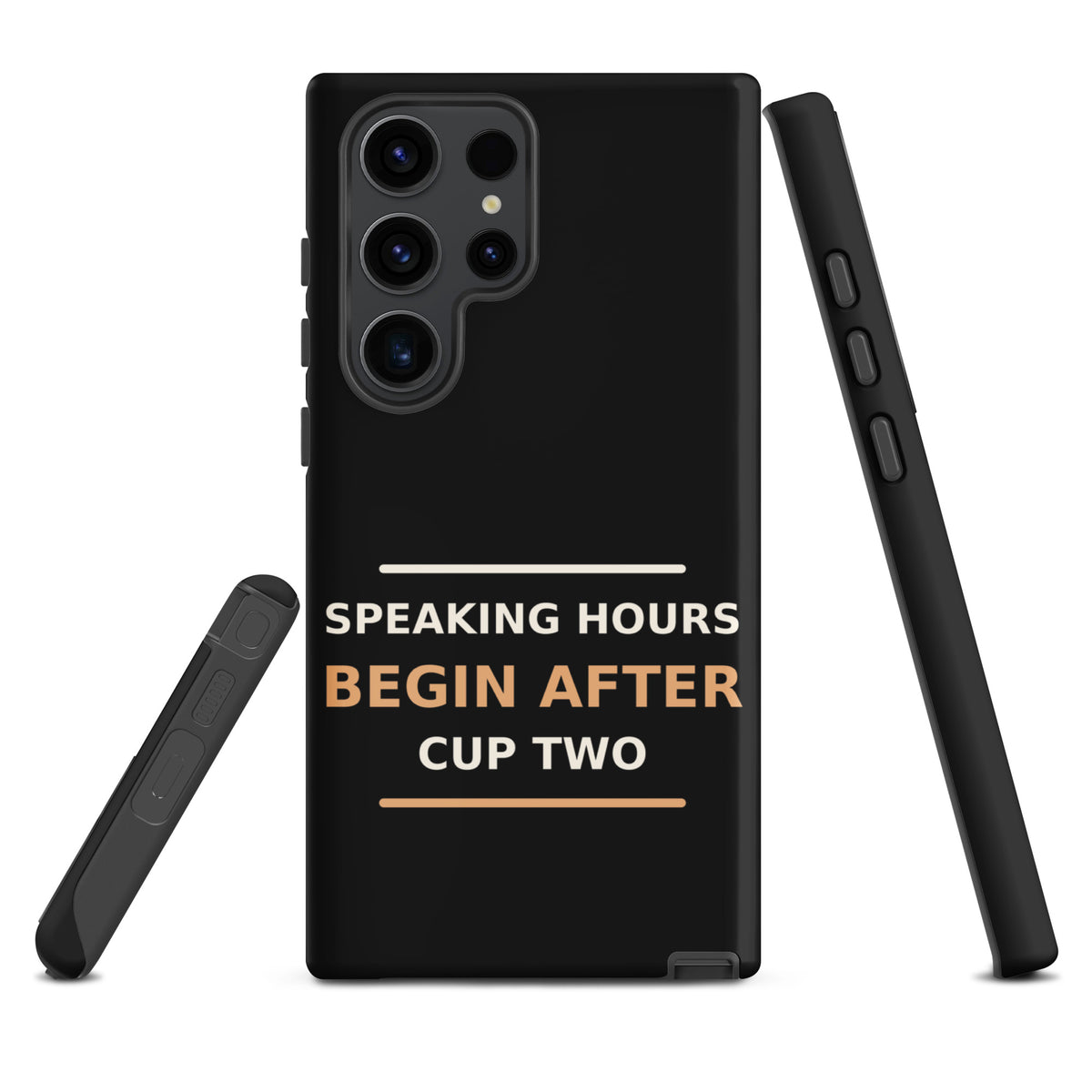 Speaking Hours Begin After Cup Two coffee lover Samsung case in Black, front view