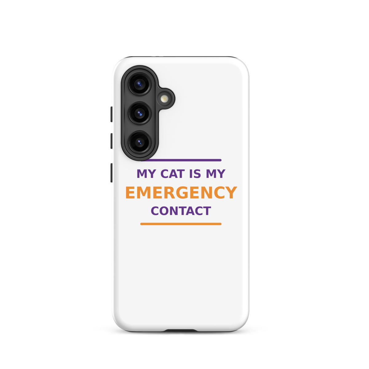 My Cat Is My Emergency Contact cat lover Samsung case, front view