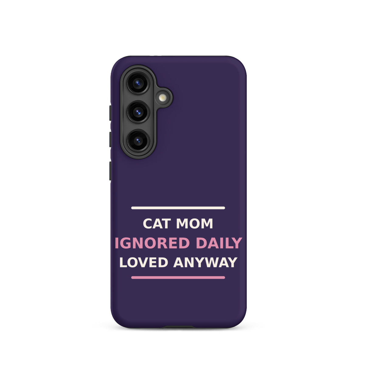 Cat Mom: Ignored Daily, Loved Anyway cat mom Samsung case in Midnight Purple, front view