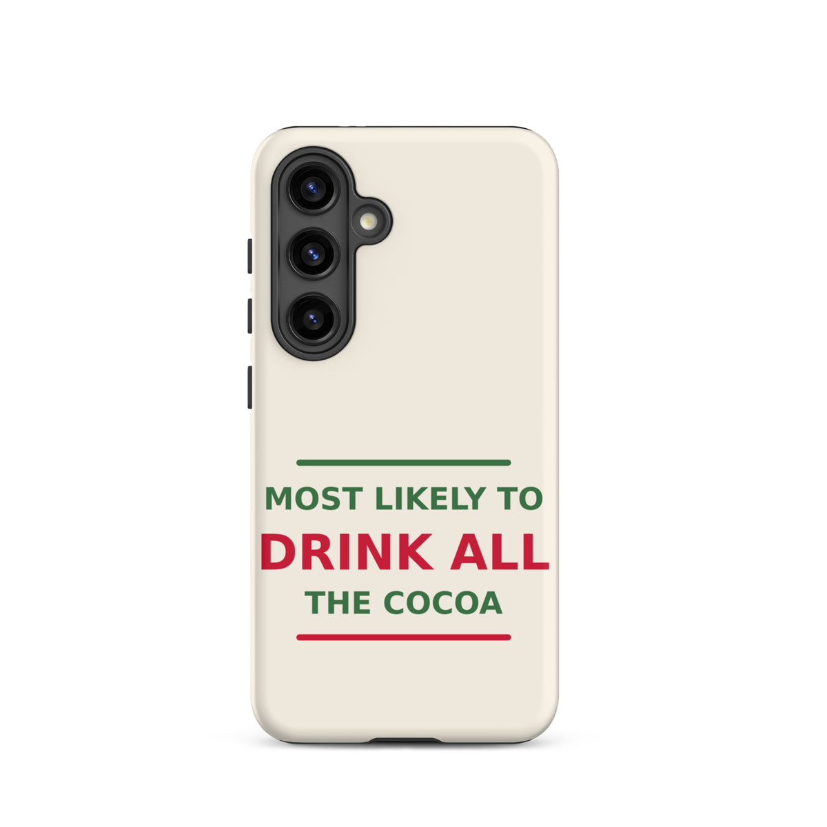 Most Likely To Drink All The Cocoa funny Christmas Samsung case in Snow Cream, front view