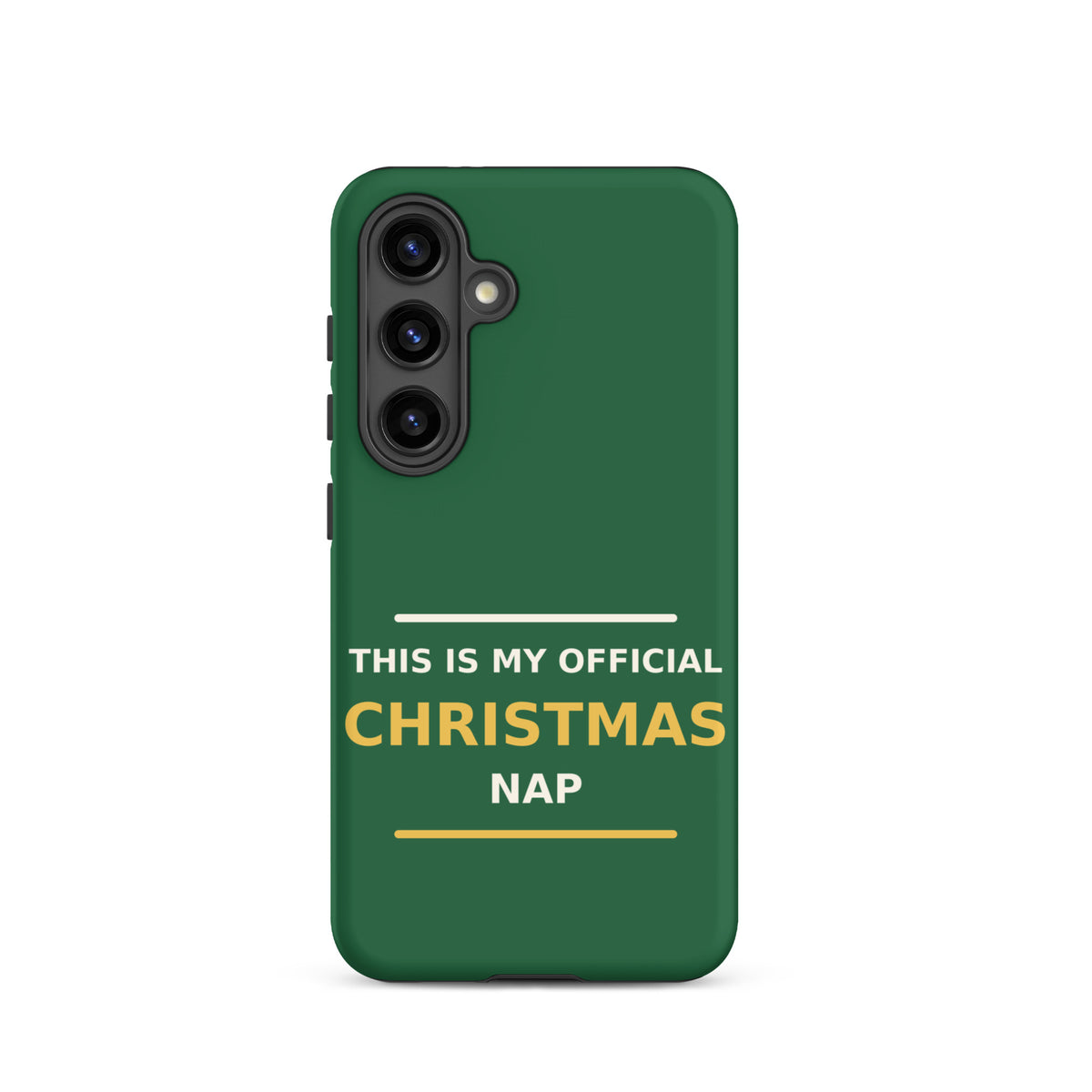 This Is My Official Christmas Nap funny Christmas Samsung case in Pine Green, front view