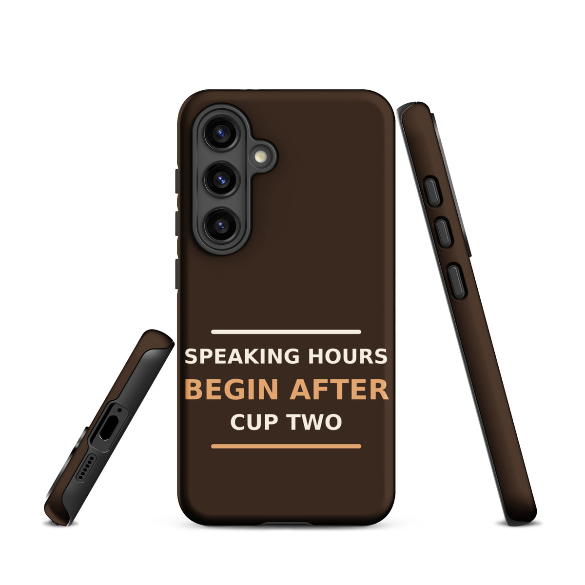 Speaking Hours Begin After Cup Two coffee lover Samsung case in Espresso, front view