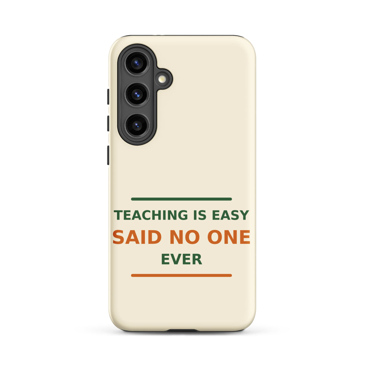 Teaching Is Easy, Said No One Ever funny teacher Samsung case in Notebook Cream, front view