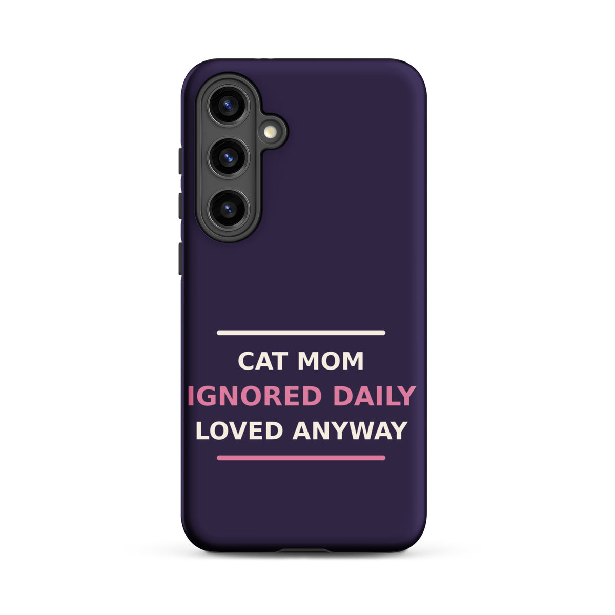Cat Mom: Ignored Daily, Loved Anyway cat mom Samsung case in Midnight Purple, front view