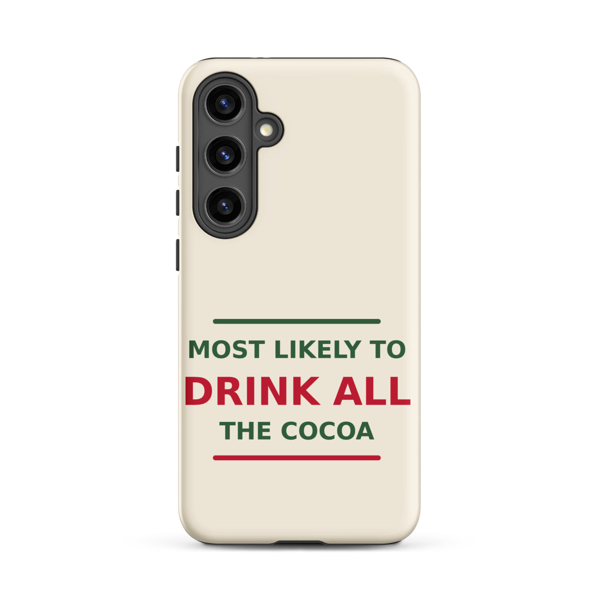 Most Likely To Drink All The Cocoa funny Christmas Samsung case in Snow Cream, front view