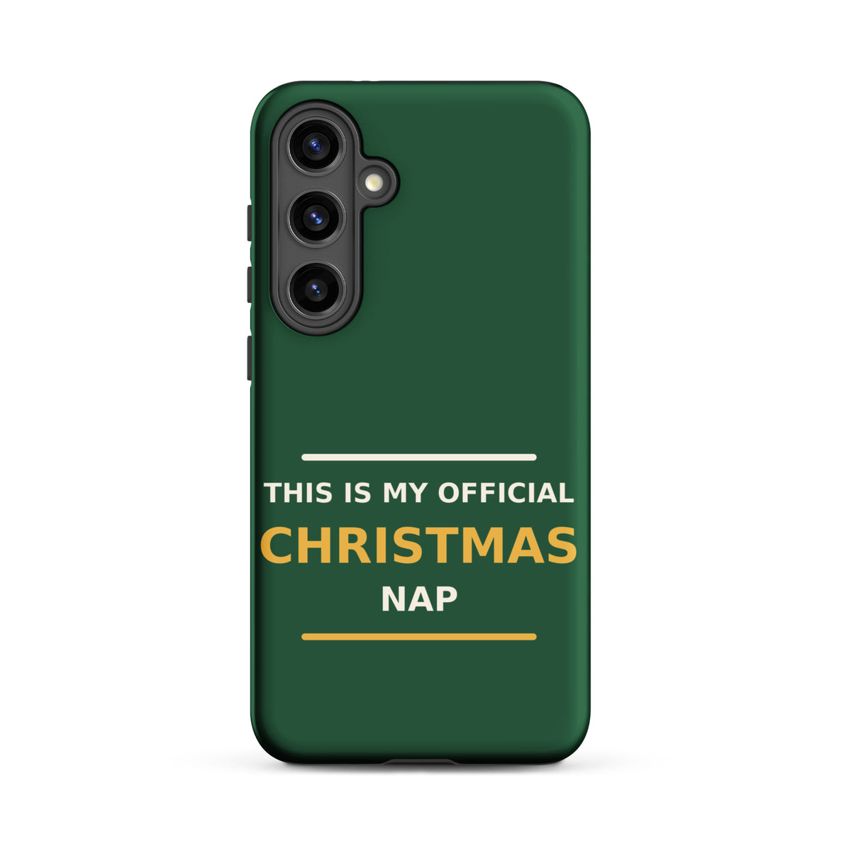 This Is My Official Christmas Nap funny Christmas Samsung case in Pine Green, front view