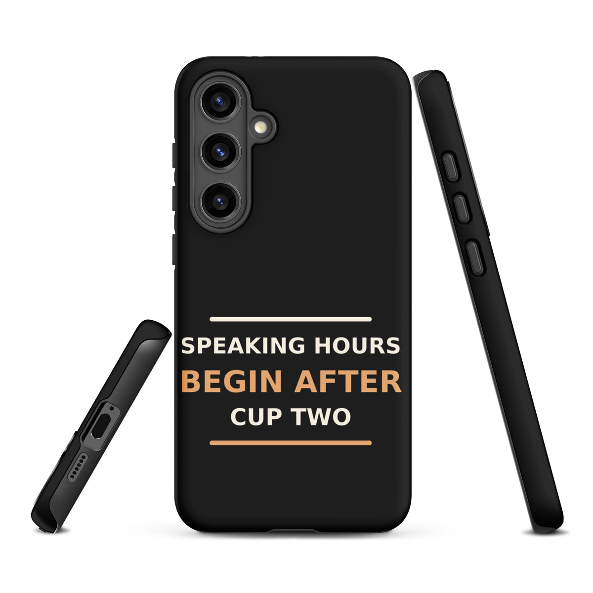 Speaking Hours Begin After Cup Two coffee lover Samsung case in Black, front view