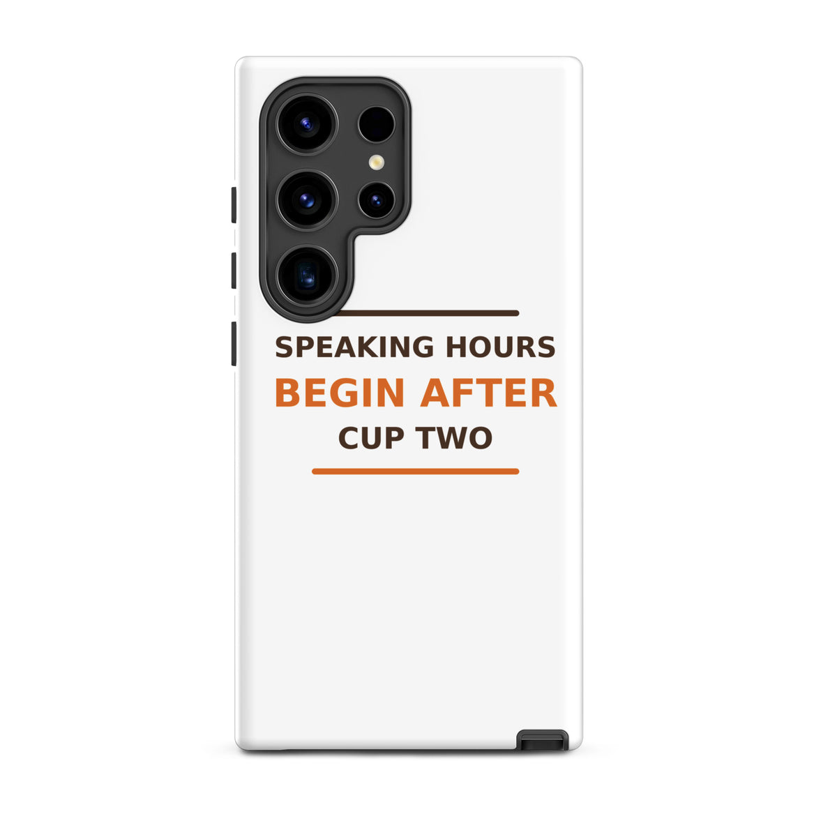 Speaking Hours Begin After Cup Two coffee lover Samsung case, front view