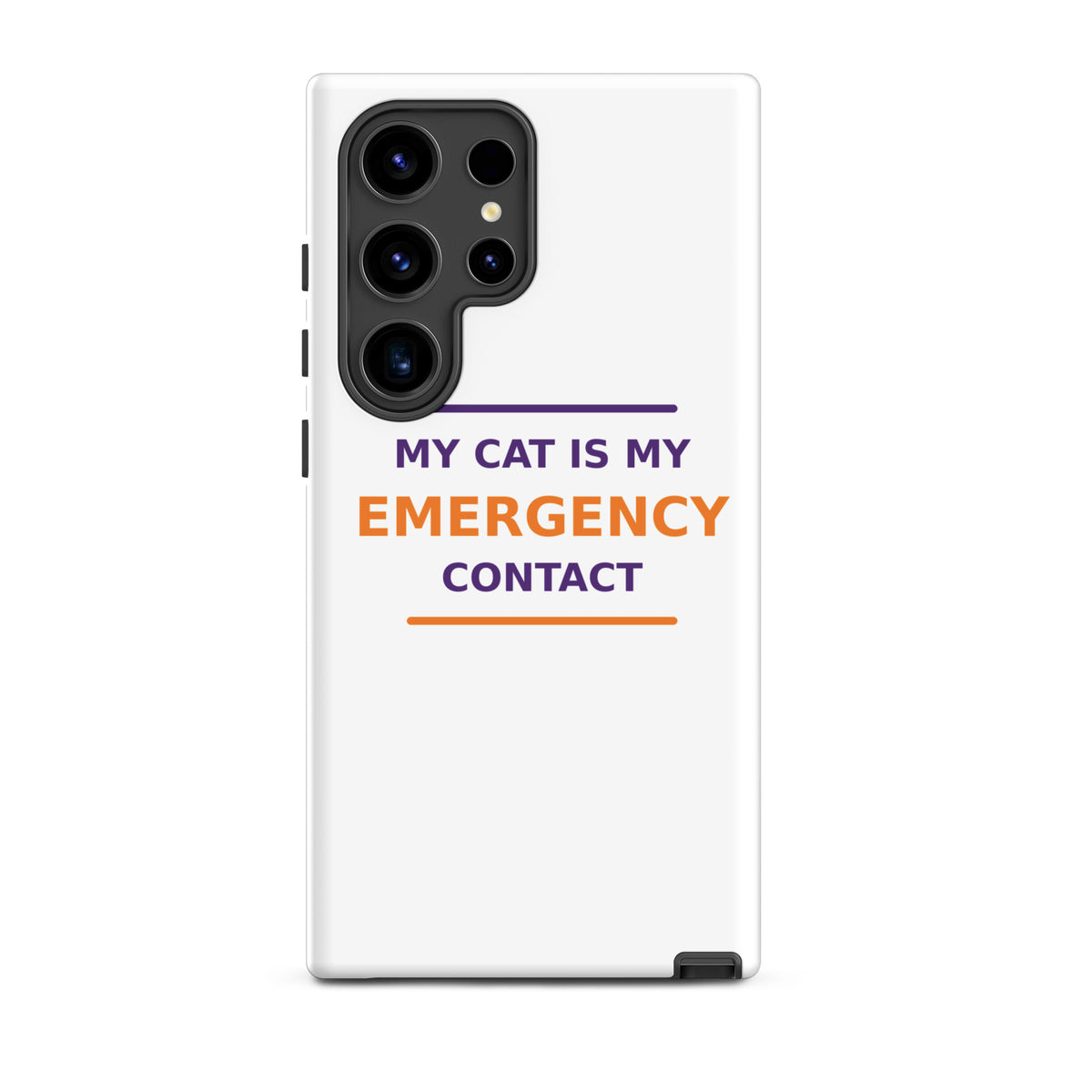 My Cat Is My Emergency Contact cat lover Samsung case, front view