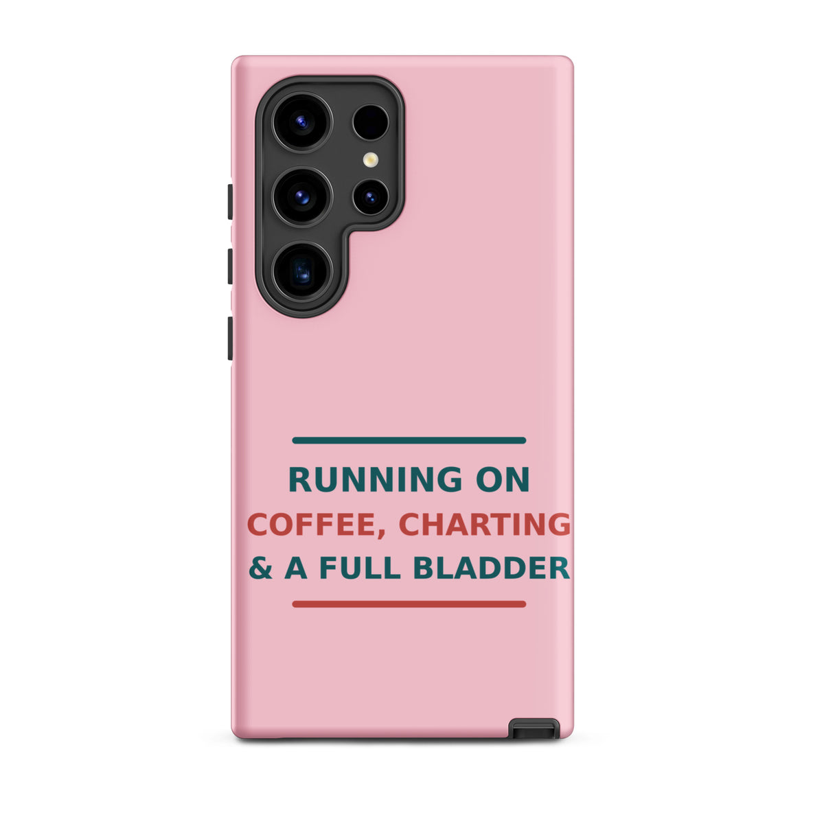Running On Coffee, Charting & A Full Bladder funny nurse Samsung case in Blush Pink, front view