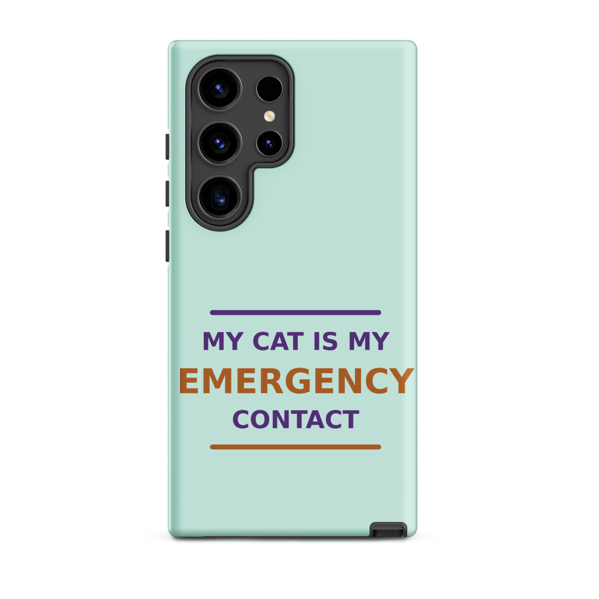 My Cat Is My Emergency Contact cat lover Samsung case in Mint, front view