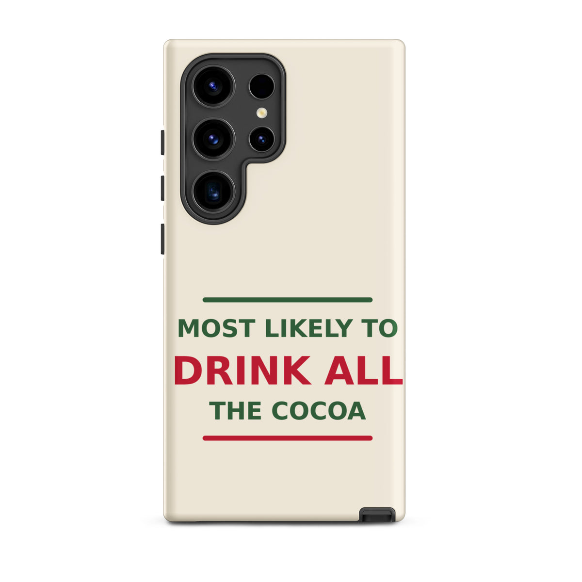 Most Likely To Drink All The Cocoa funny Christmas Samsung case in Snow Cream, front view
