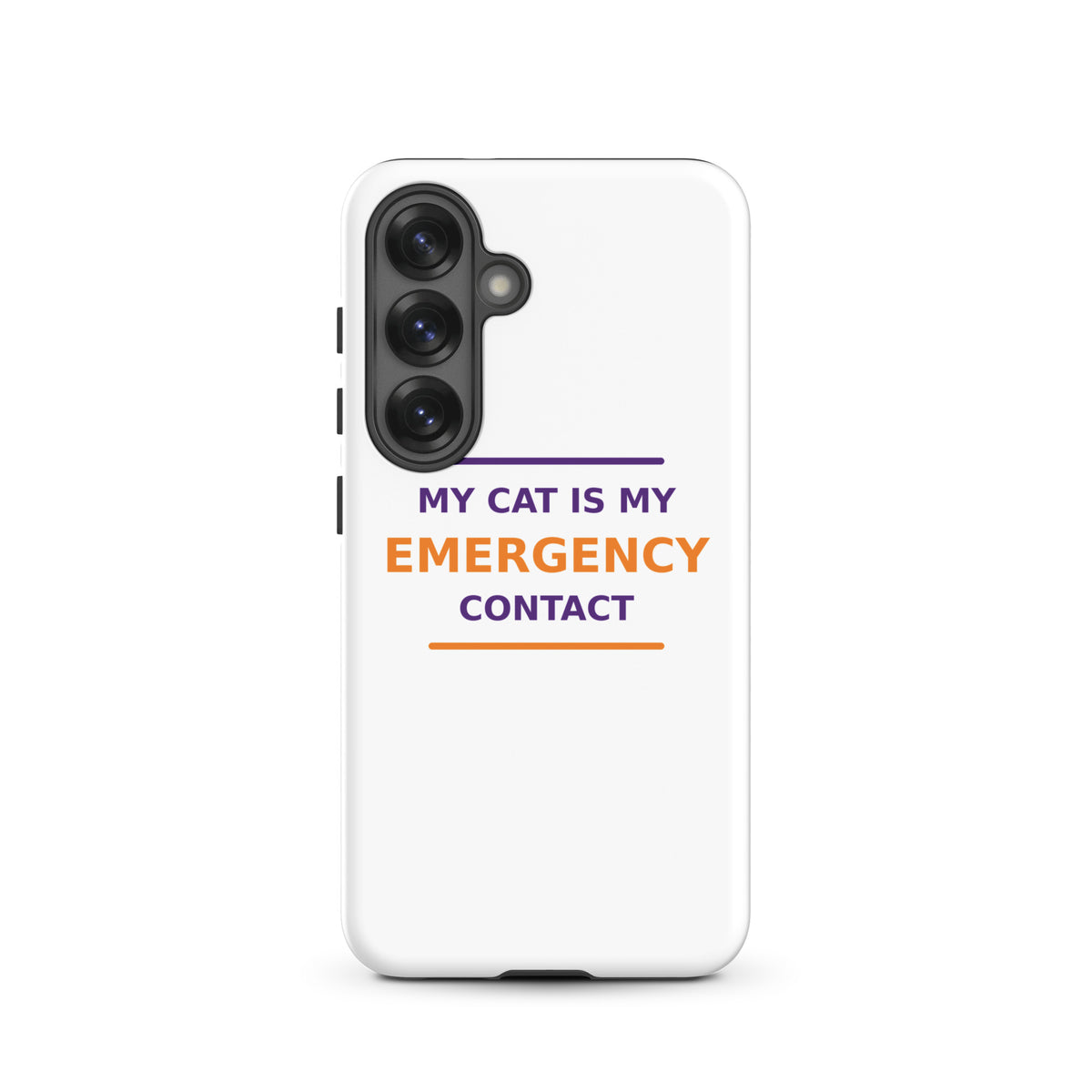 My Cat Is My Emergency Contact cat lover Samsung case, front view