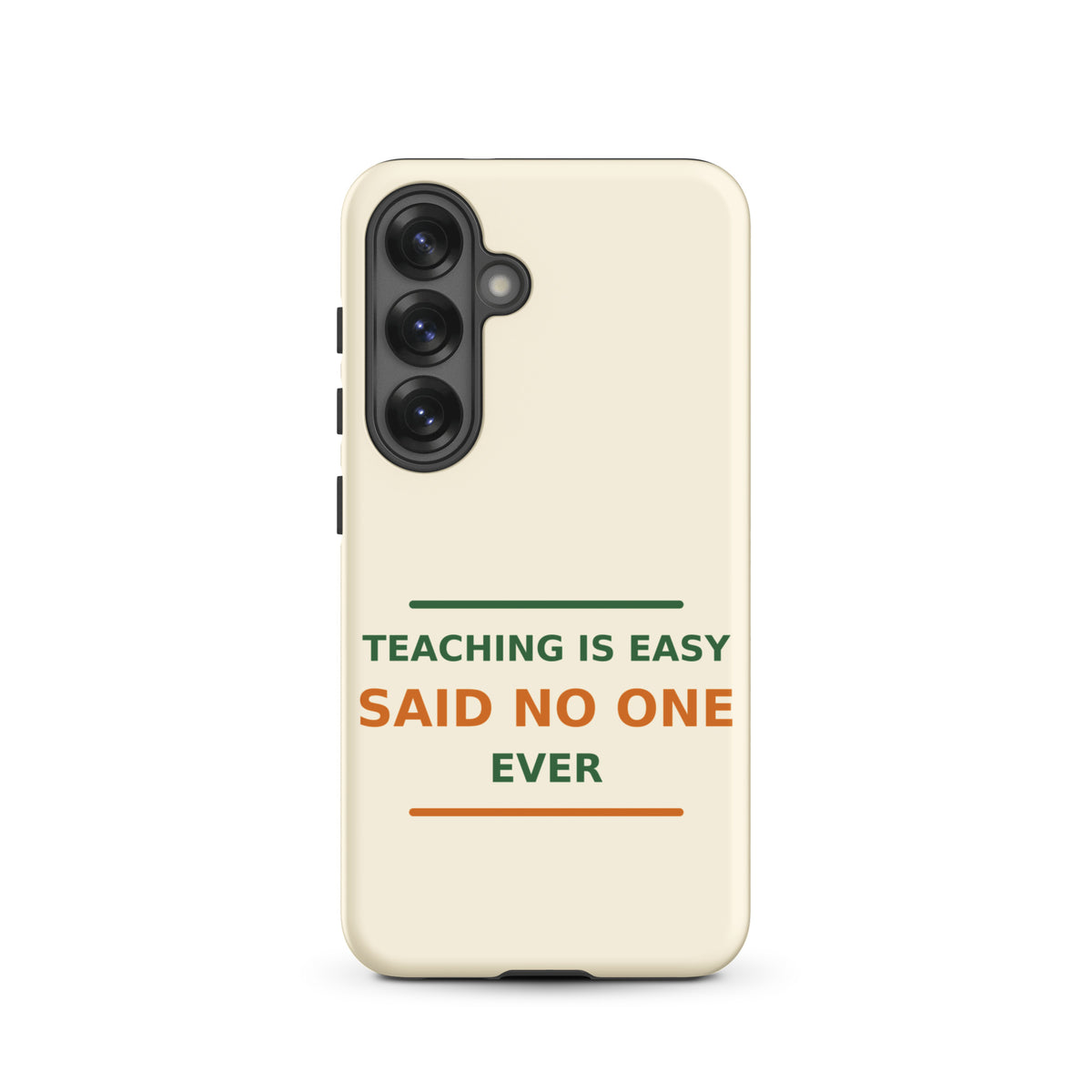 Teaching Is Easy, Said No One Ever funny teacher Samsung case in Notebook Cream, front view