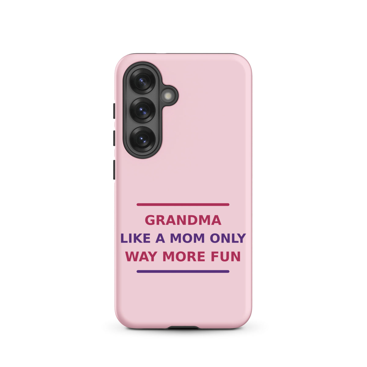 Grandma: Like A Mom, Only Way More Fun funny grandma Samsung case in Blush, front view