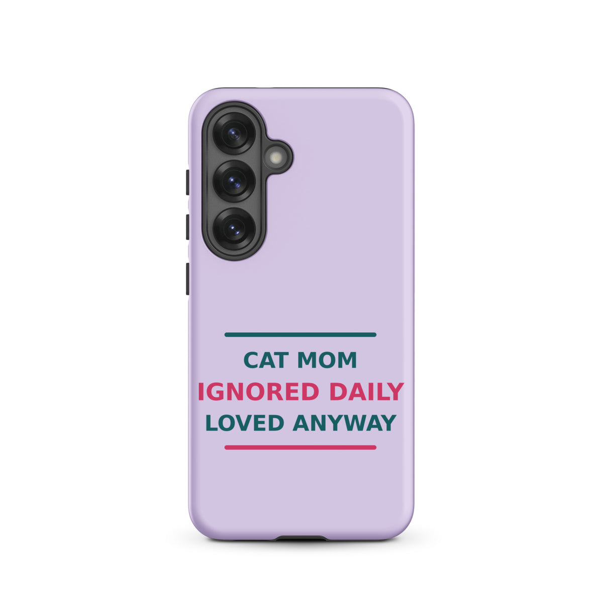 Cat Mom: Ignored Daily, Loved Anyway cat mom Samsung case in Lavender, front view