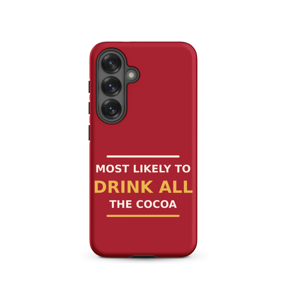 Most Likely To Drink All The Cocoa funny Christmas Samsung case in Holly Red, front view