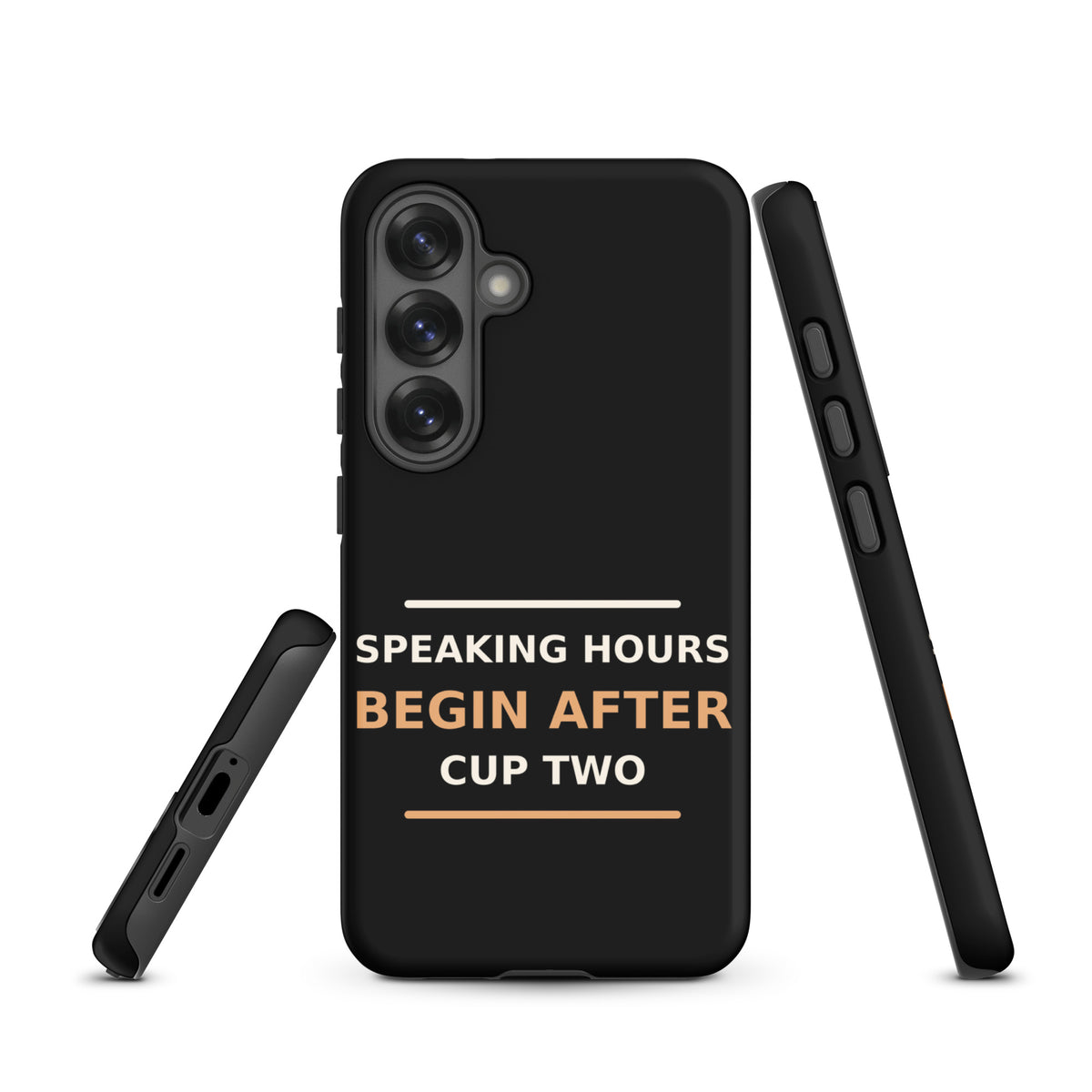 Speaking Hours Begin After Cup Two coffee lover Samsung case in Black, front view