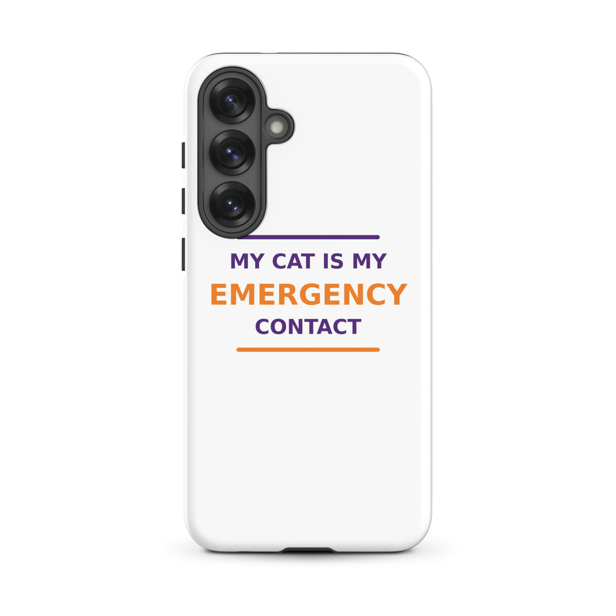 My Cat Is My Emergency Contact cat lover Samsung case, front view