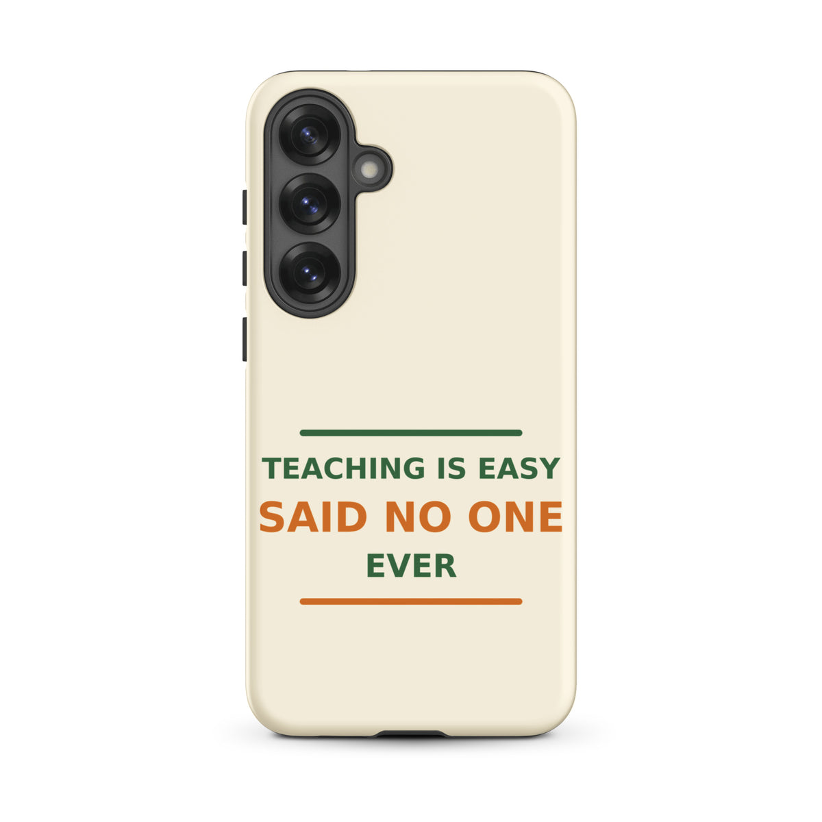 Teaching Is Easy, Said No One Ever funny teacher Samsung case in Notebook Cream, front view