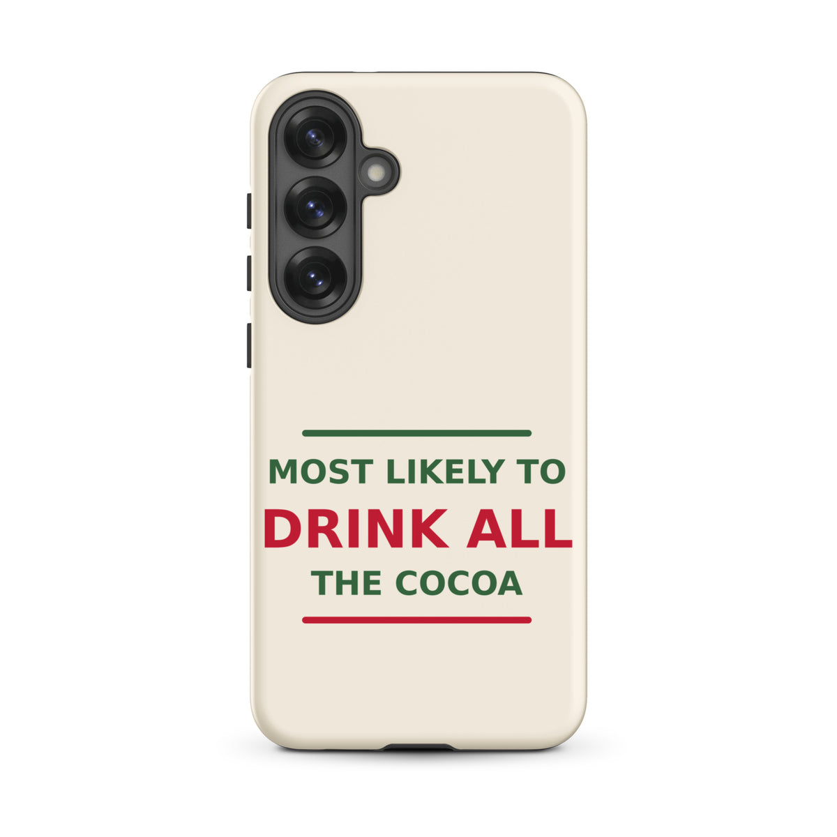 Most Likely To Drink All The Cocoa funny Christmas Samsung case in Snow Cream, front view