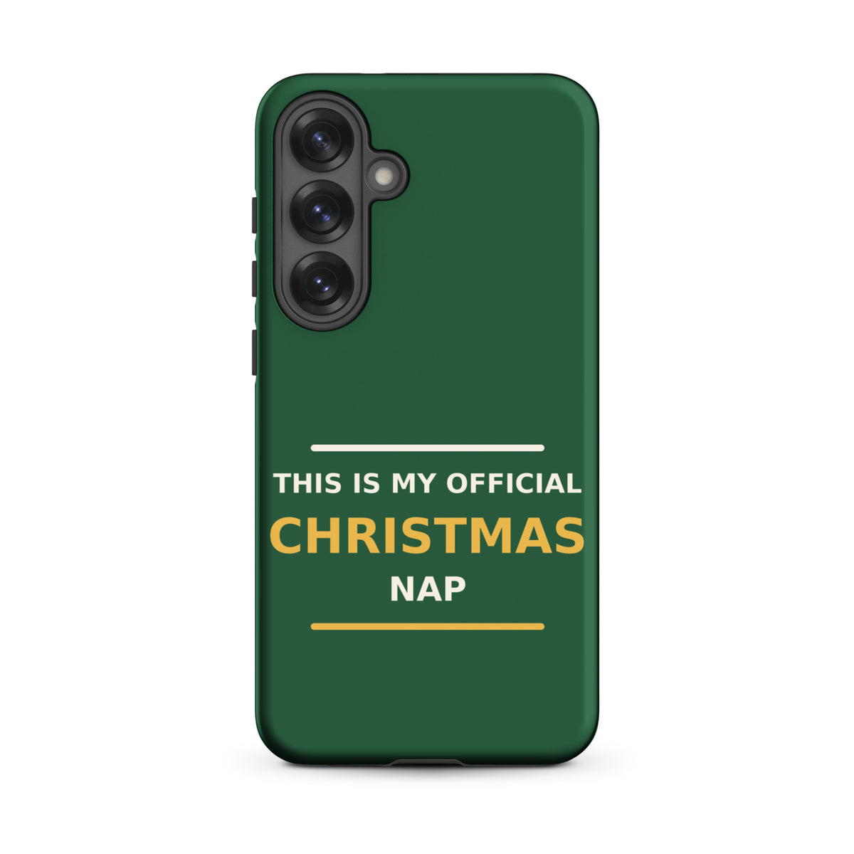 This Is My Official Christmas Nap funny Christmas Samsung case in Pine Green, front view