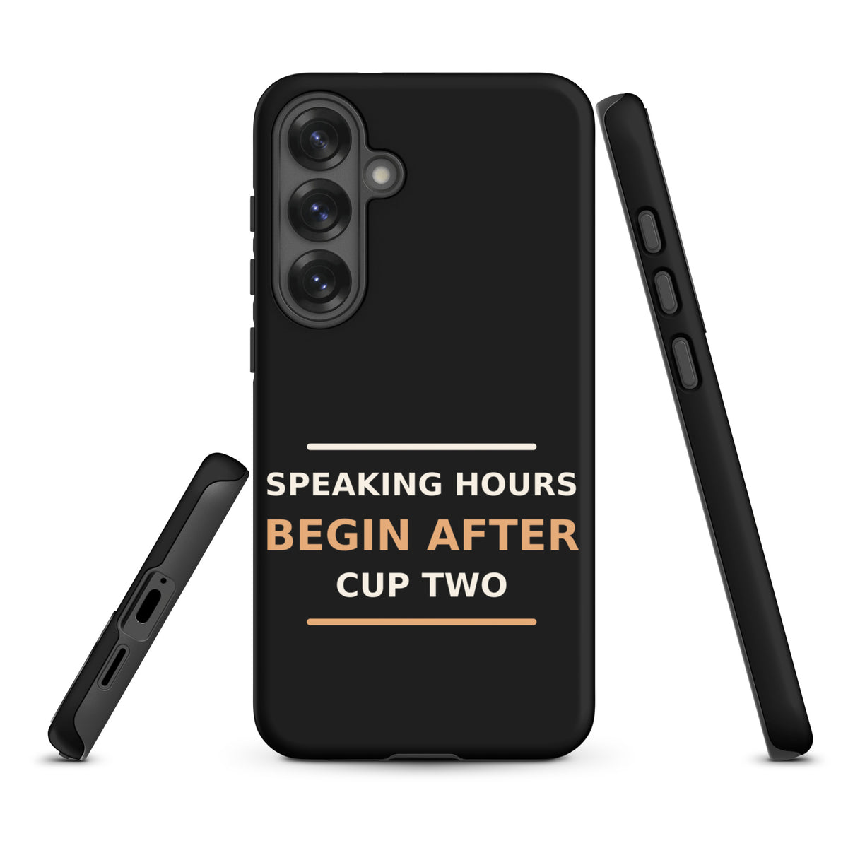 Speaking Hours Begin After Cup Two coffee lover Samsung case in Black, front view