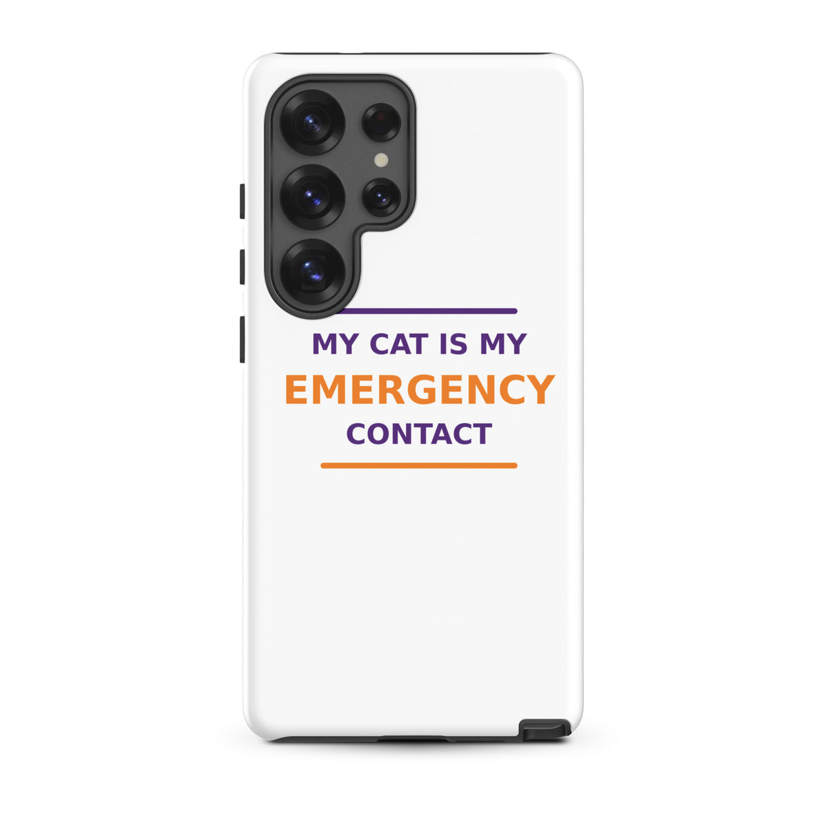 My Cat Is My Emergency Contact cat lover Samsung case, front view