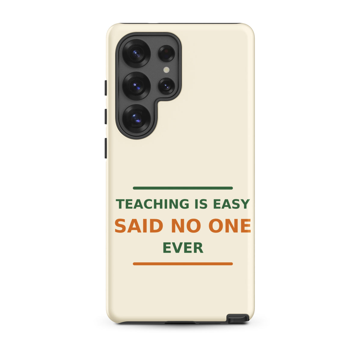 Teaching Is Easy, Said No One Ever funny teacher Samsung case in Notebook Cream, front view