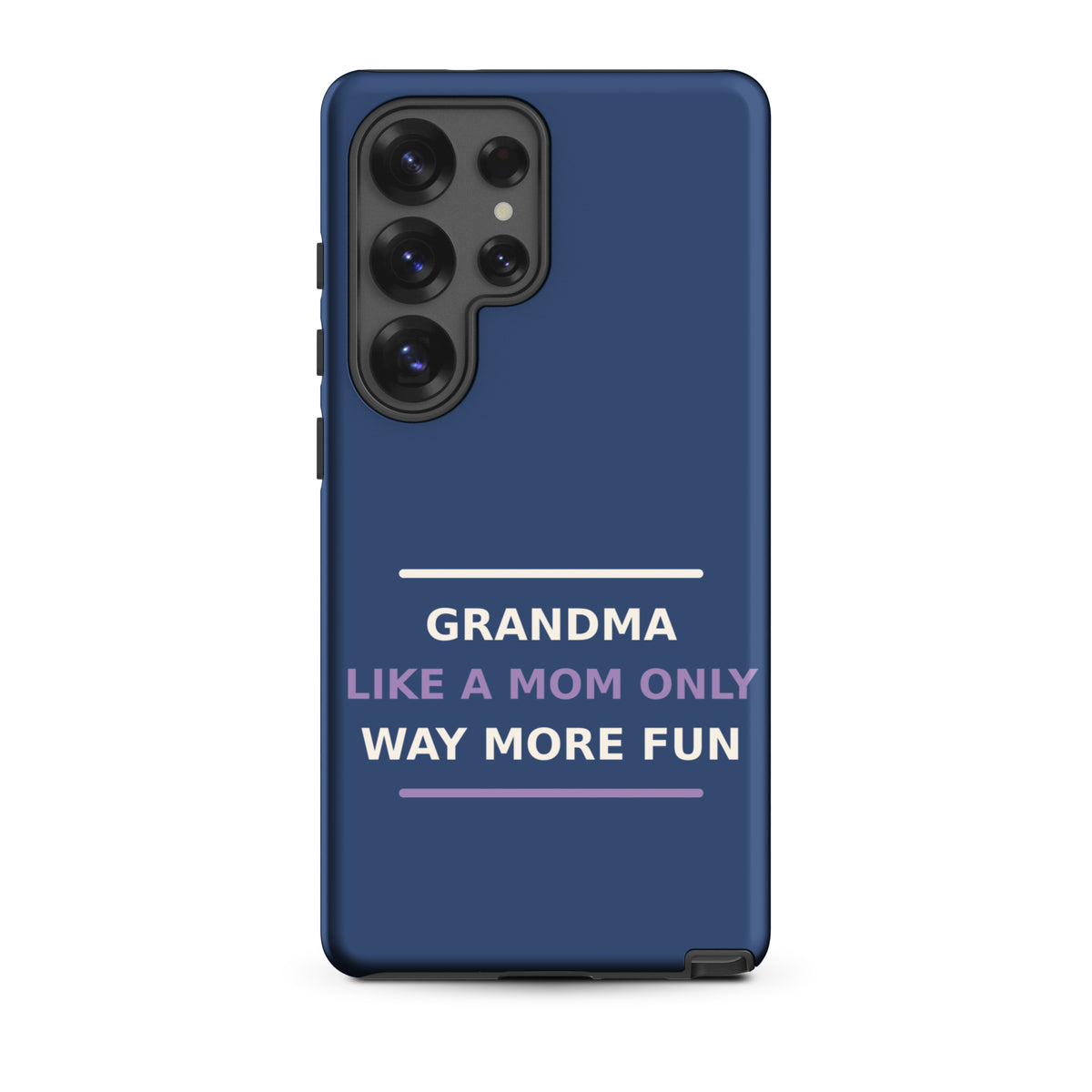Grandma: Like A Mom, Only Way More Fun funny grandma Samsung case in Denim, front view