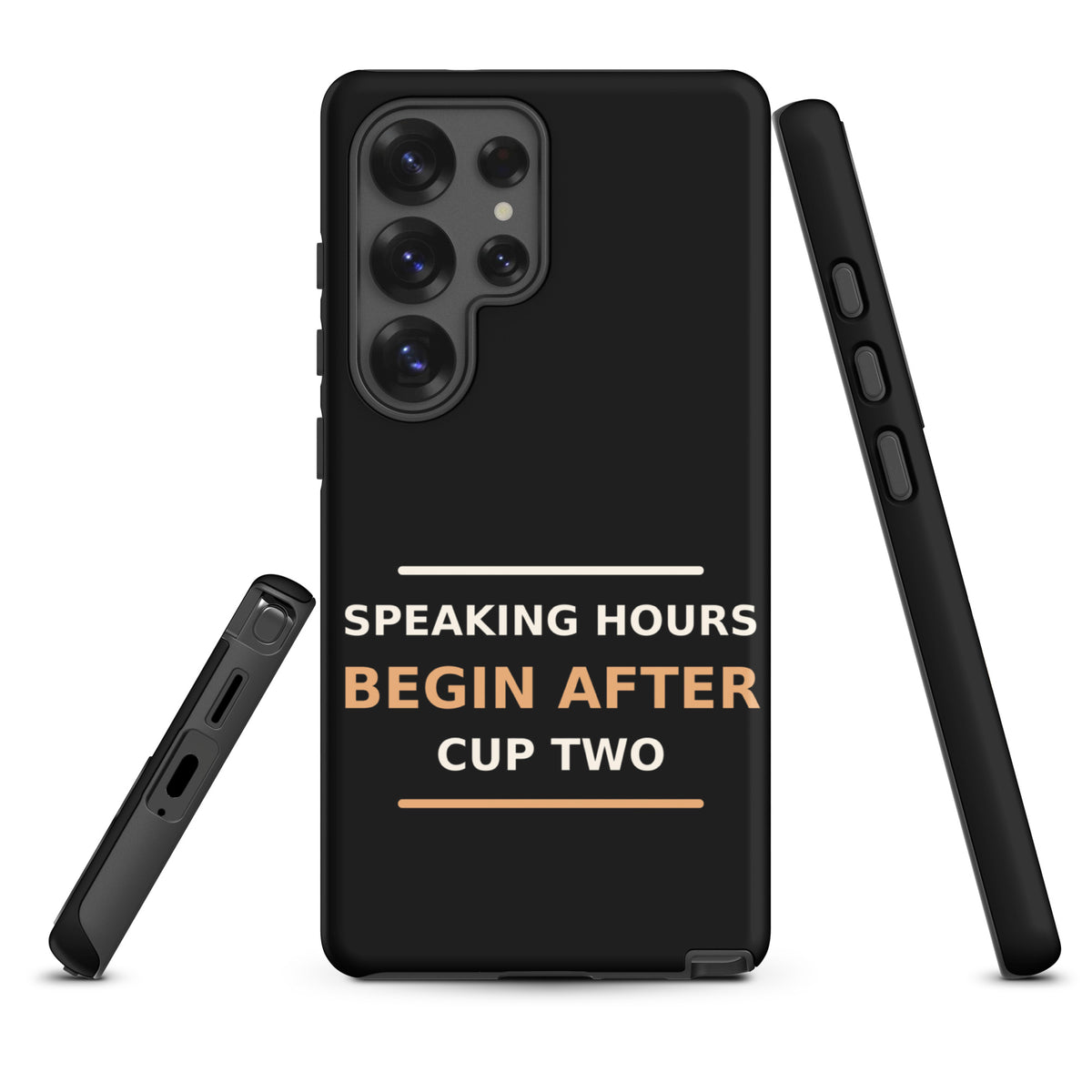 Speaking Hours Begin After Cup Two coffee lover Samsung case in Black, front view