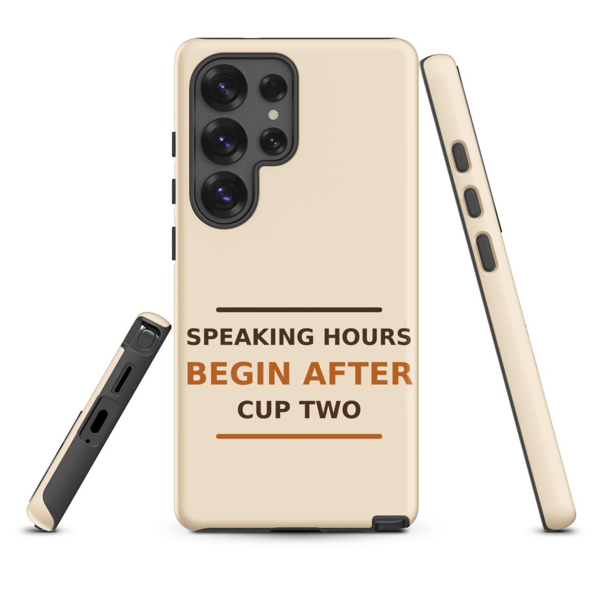 Speaking Hours Begin After Cup Two coffee lover Samsung case in Latte Cream, front view
