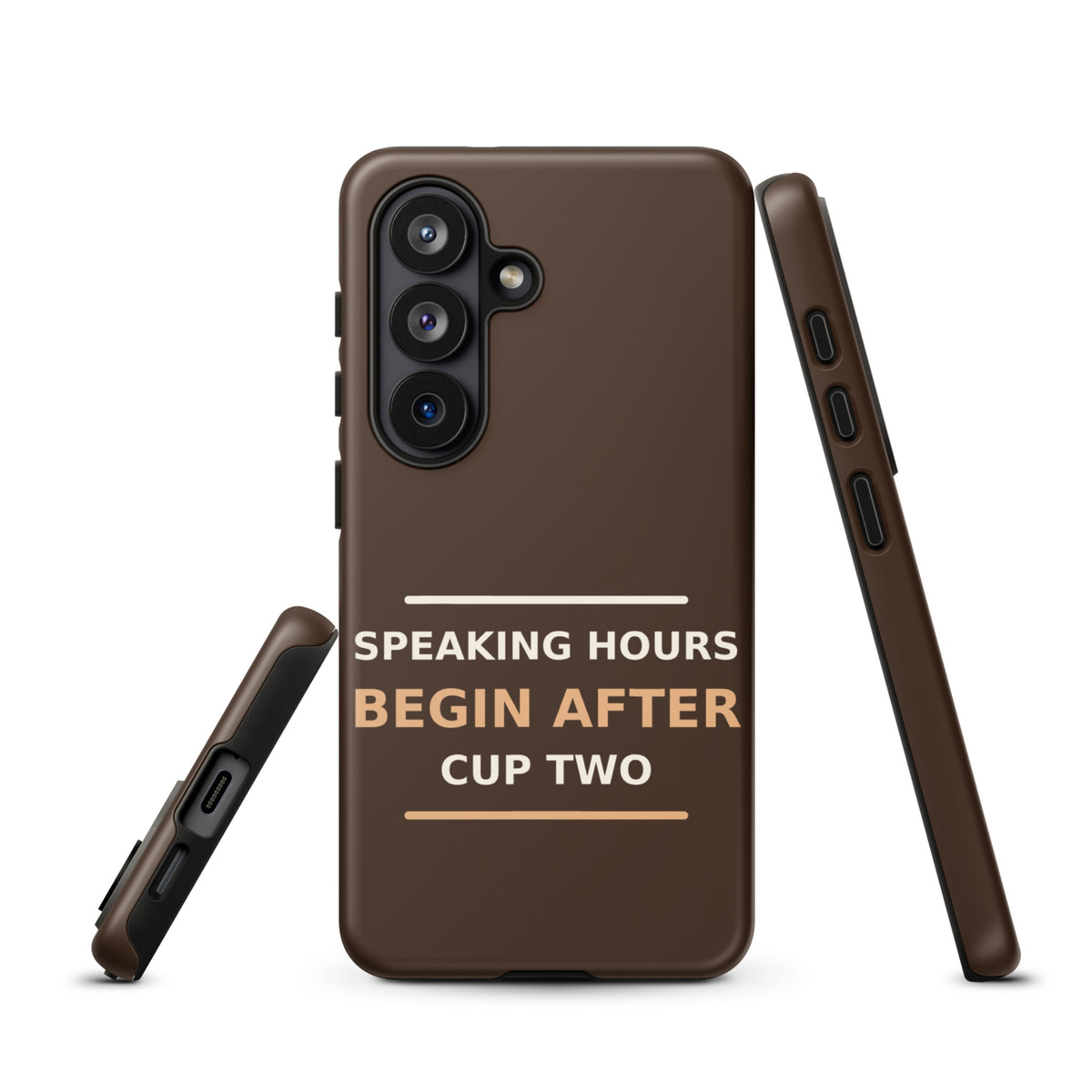 Speaking Hours Begin After Cup Two coffee lover Samsung case in Espresso, front view