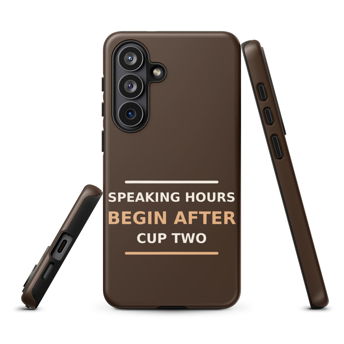 Speaking Hours Begin After Cup Two coffee lover Samsung case in Espresso, front view