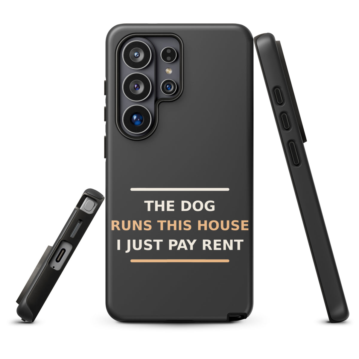 The Dog Runs This House, I Just Pay Rent dog lover Samsung case in Charcoal, front view
