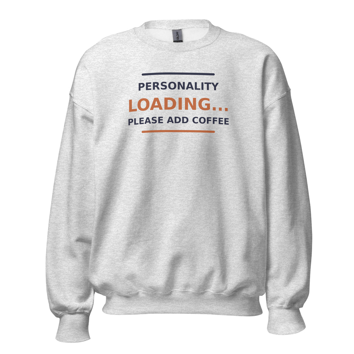 Personality Loading... Please Add Coffee coffee lover crewneck sweatshirt in Ash, front view