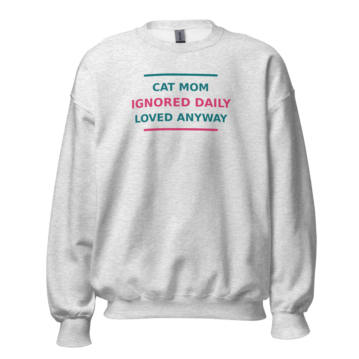 Cat Mom: Ignored Daily, Loved Anyway cat mom crewneck sweatshirt in Ash, front view